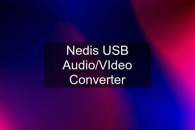 Nedis USB Audio/VIdeo Converter