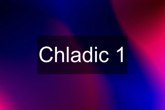 Chladic 1