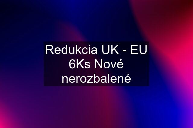 Redukcia UK - EU 6Ks Nové nerozbalené