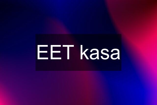 EET kasa