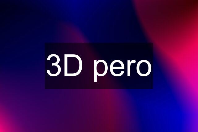 3D pero