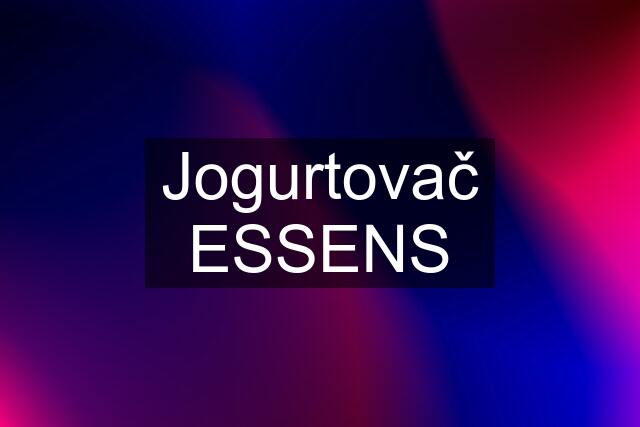 Jogurtovač ESSENS