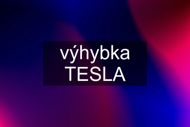 výhybka TESLA