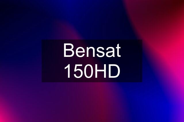 Bensat 150HD