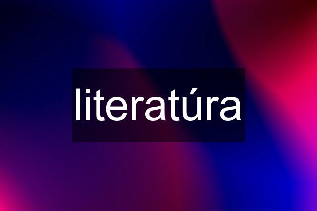 literatúra