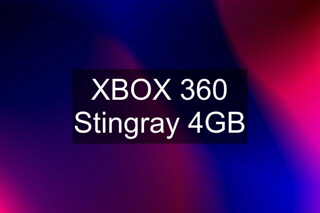 XBOX 360 Stingray 4GB