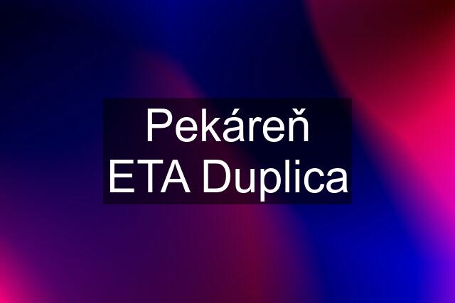 Pekáreň ETA Duplica