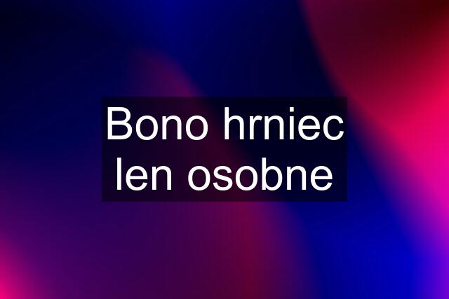 Bono hrniec len osobne