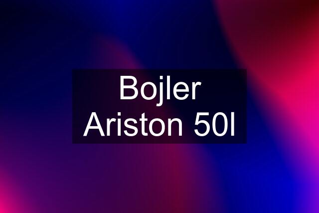 Bojler Ariston 50l