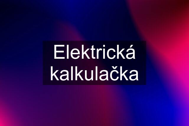 Elektrická kalkulačka