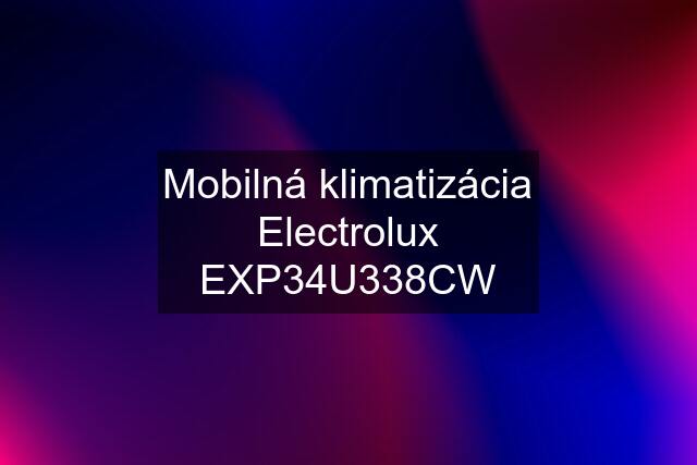 Mobilná klimatizácia Electrolux EXP34U338CW