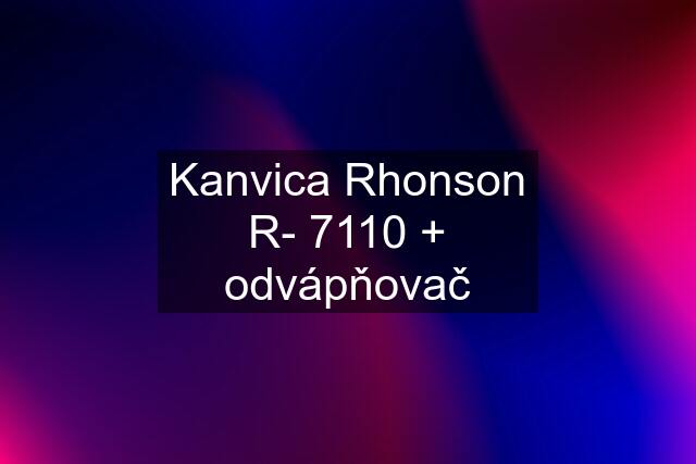 Kanvica Rhonson R- 7110 + odvápňovač