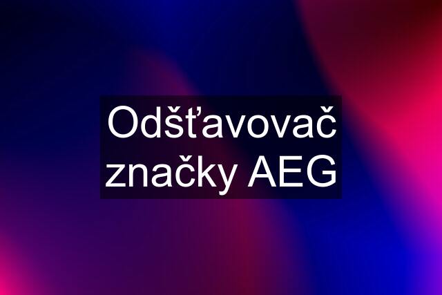 Odšťavovač značky AEG