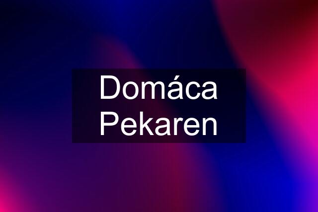 Domáca Pekaren