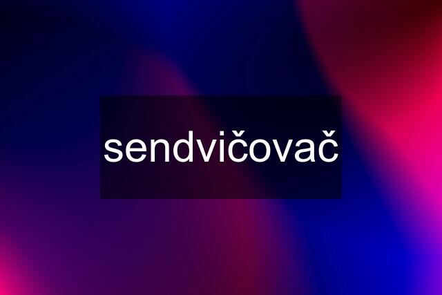 sendvičovač