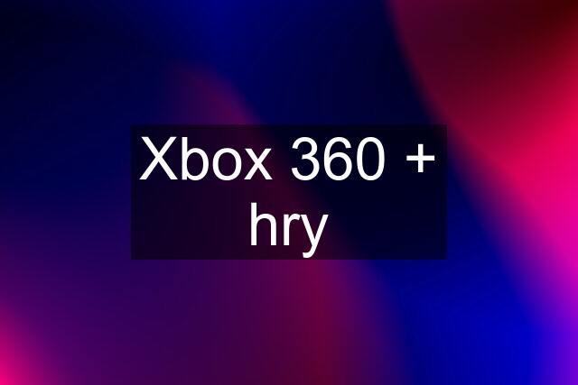 Xbox 360 + hry