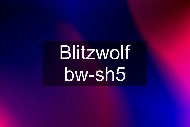 Blitzwolf bw-sh5