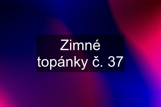 Zimné topánky č. 37