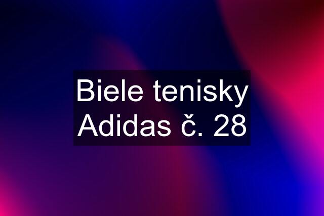 Biele tenisky Adidas č. 28