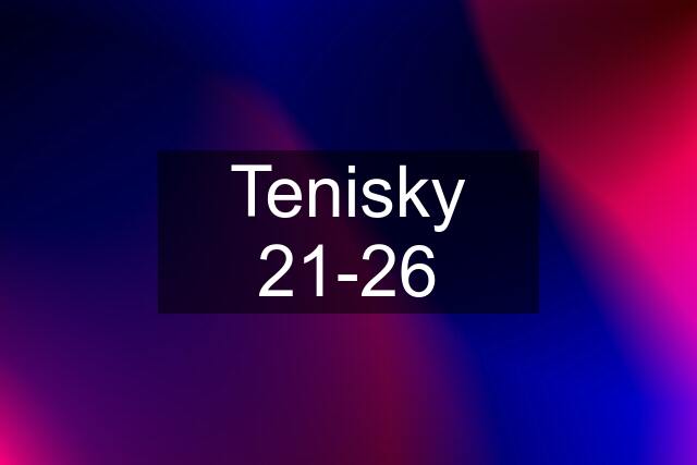 Tenisky 21-26