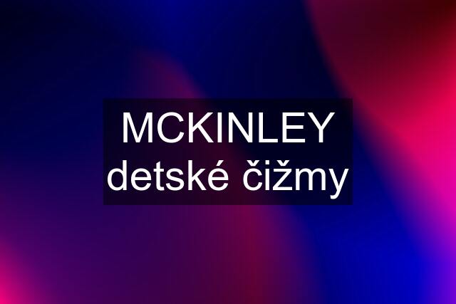 MCKINLEY detské čižmy