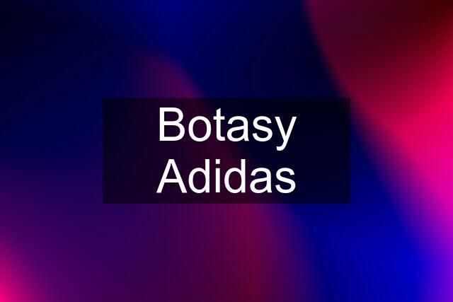 Botasy Adidas