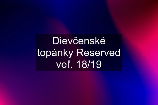 Dievčenské topánky Reserved veľ. 18/19