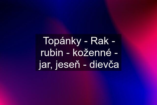 Topánky - Rak - rubin - koženné - jar, jeseň - dievča