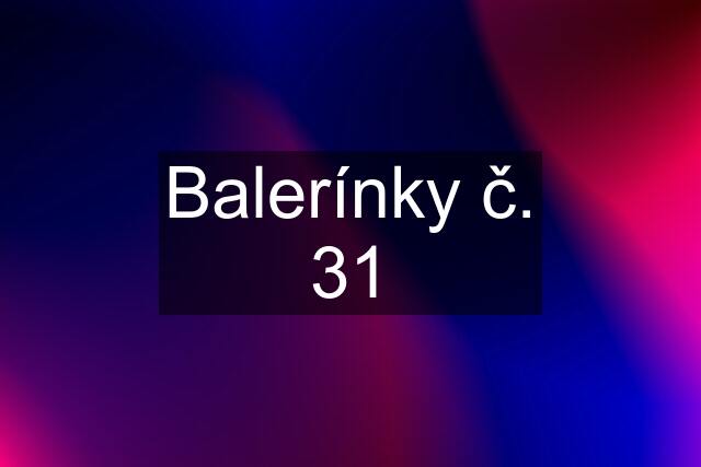 Balerínky č. 31