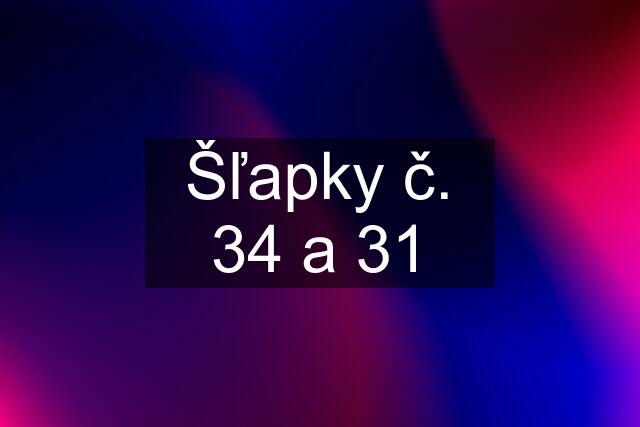 Šľapky č. 34 a 31