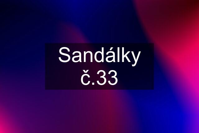 Sandálky č.33