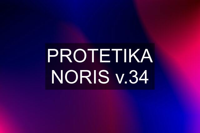 PROTETIKA NORIS v.34