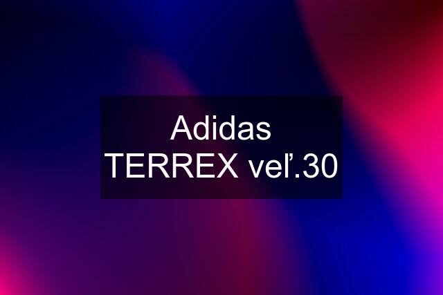 Adidas TERREX veľ.30