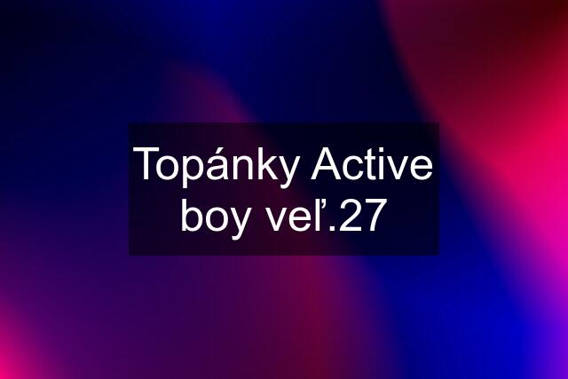 Topánky Active boy veľ.27