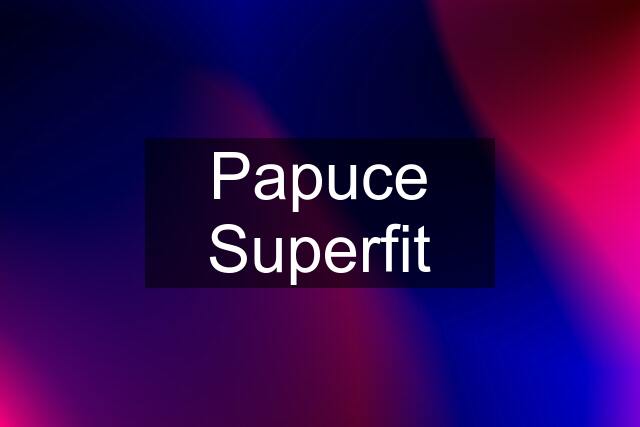 Papuce Superfit