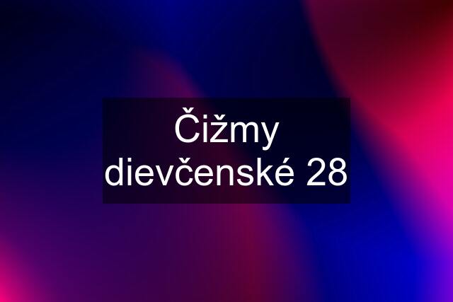 Čižmy dievčenské 28