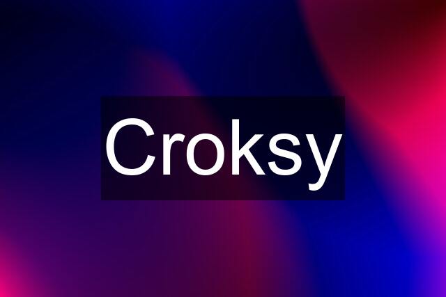 Croksy