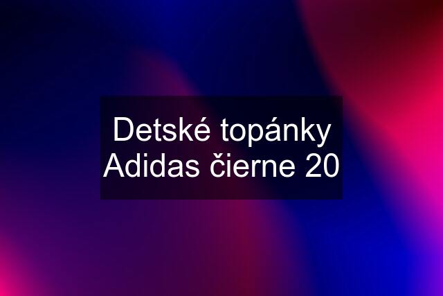 Detské topánky Adidas čierne 20