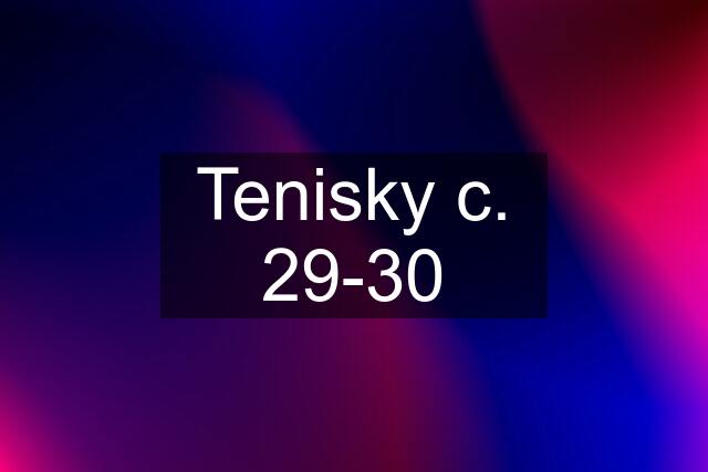 Tenisky c. 29-30