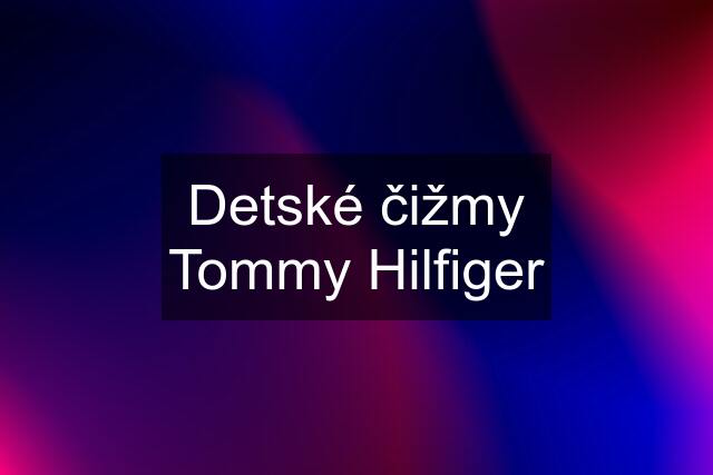 Detské čižmy Tommy Hilfiger