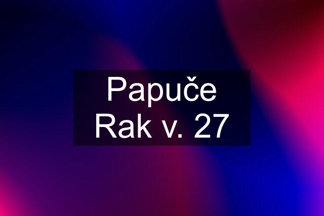 Papuče Rak v. 27