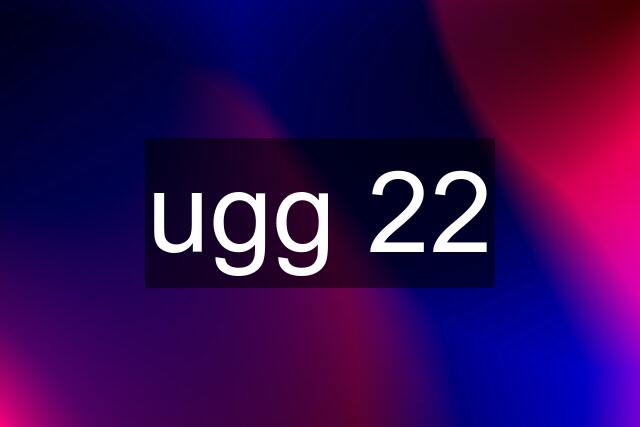 ugg 22