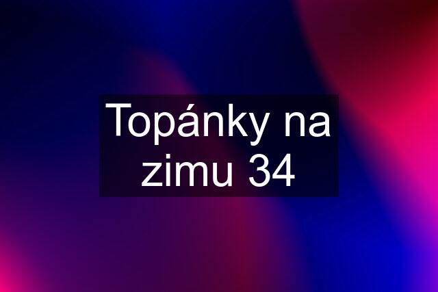 Topánky na zimu 34