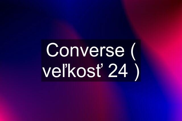 Converse ( veľkosť 24 )