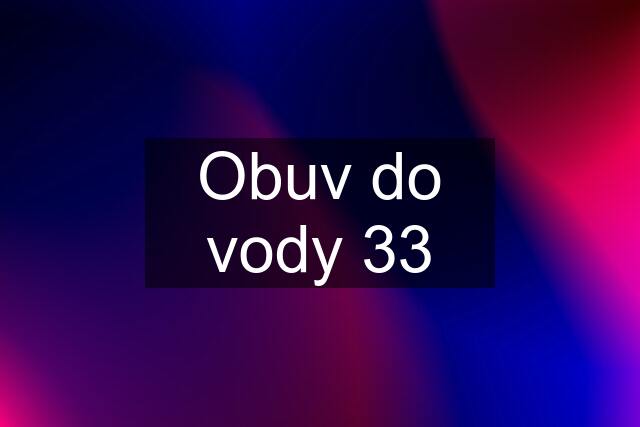 Obuv do vody 33