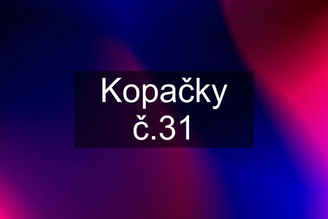 Kopačky č.31