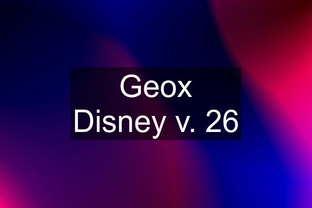 Geox Disney v. 26