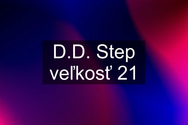 D.D. Step veľkosť 21