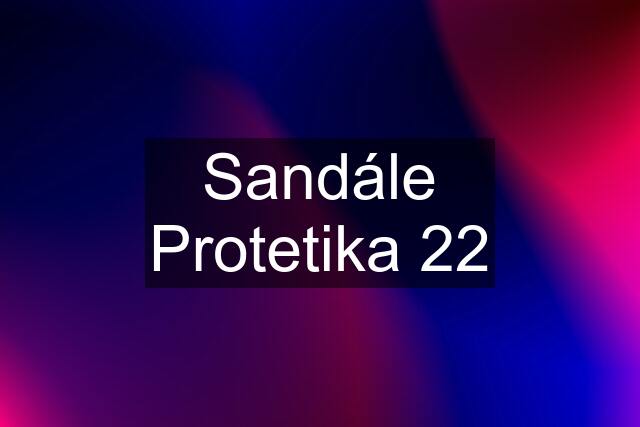 Sandále Protetika 22