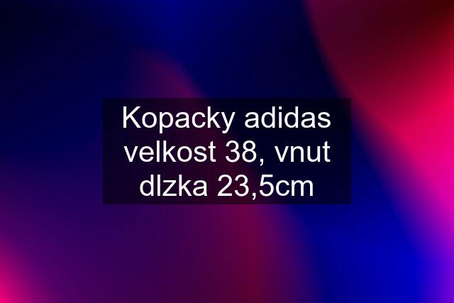 Kopacky adidas velkost 38, vnut dlzka 23,5cm